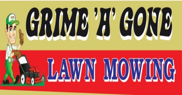 Grime'A'Gone Lawn Mowing